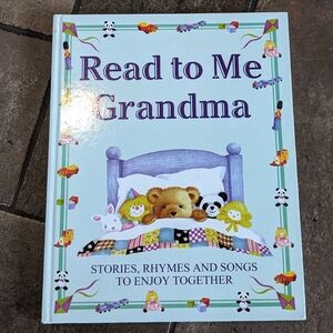 Read To Me Grandma Hardcover Stories, Rhymes And Songs To Enjoy Together Book